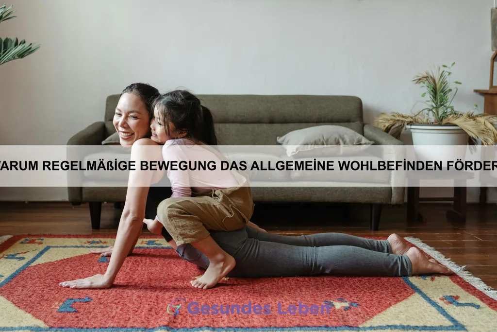 Warum regelmäßige Bewegung das allgemeine Wohlbefinden fördert