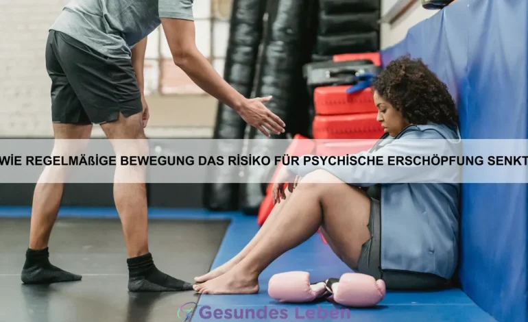 Wie regelmäßige Bewegung das Risiko für psychische Erschöpfung senkt