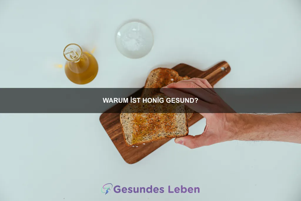 Warum ist Honig gesund?