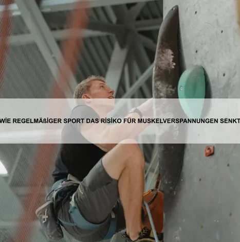 Wie regelmäßiger Sport das Risiko für Muskelverspannungen senkt