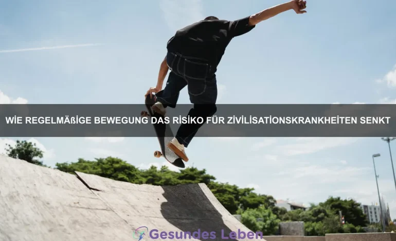Wie regelmäßige Bewegung das Risiko für Zivilisationskrankheiten senkt